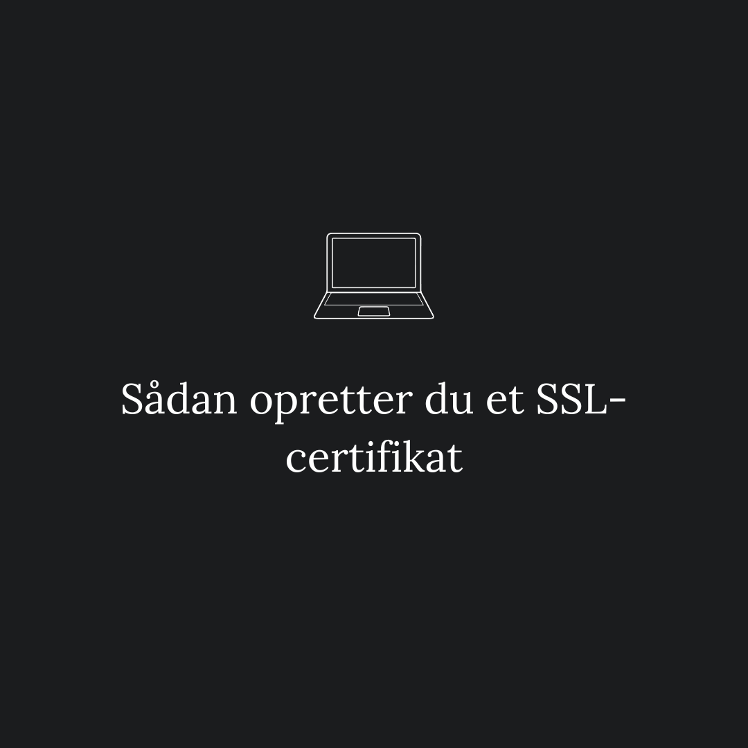 Sådan opretter du et SSL-certifikat