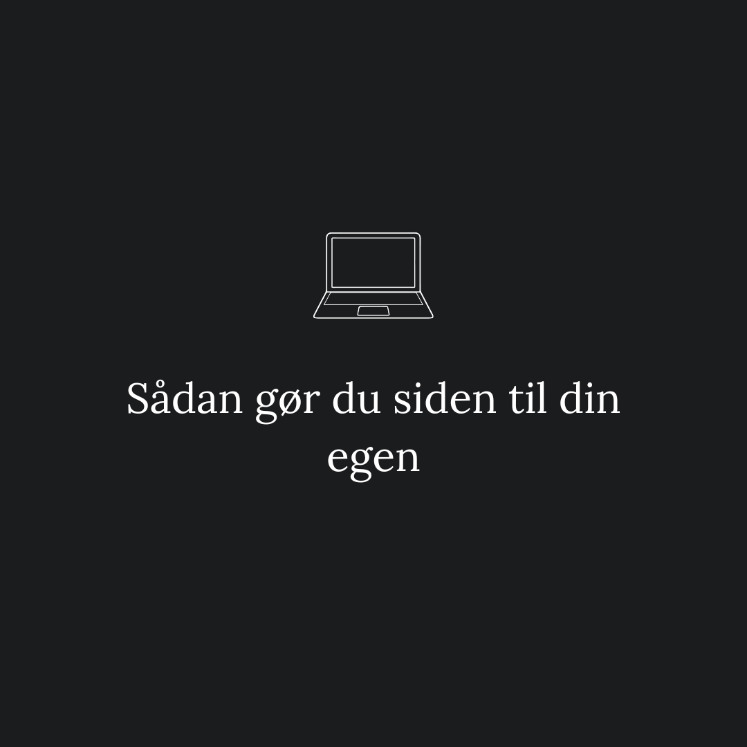 Sådan gør du siden til din egen