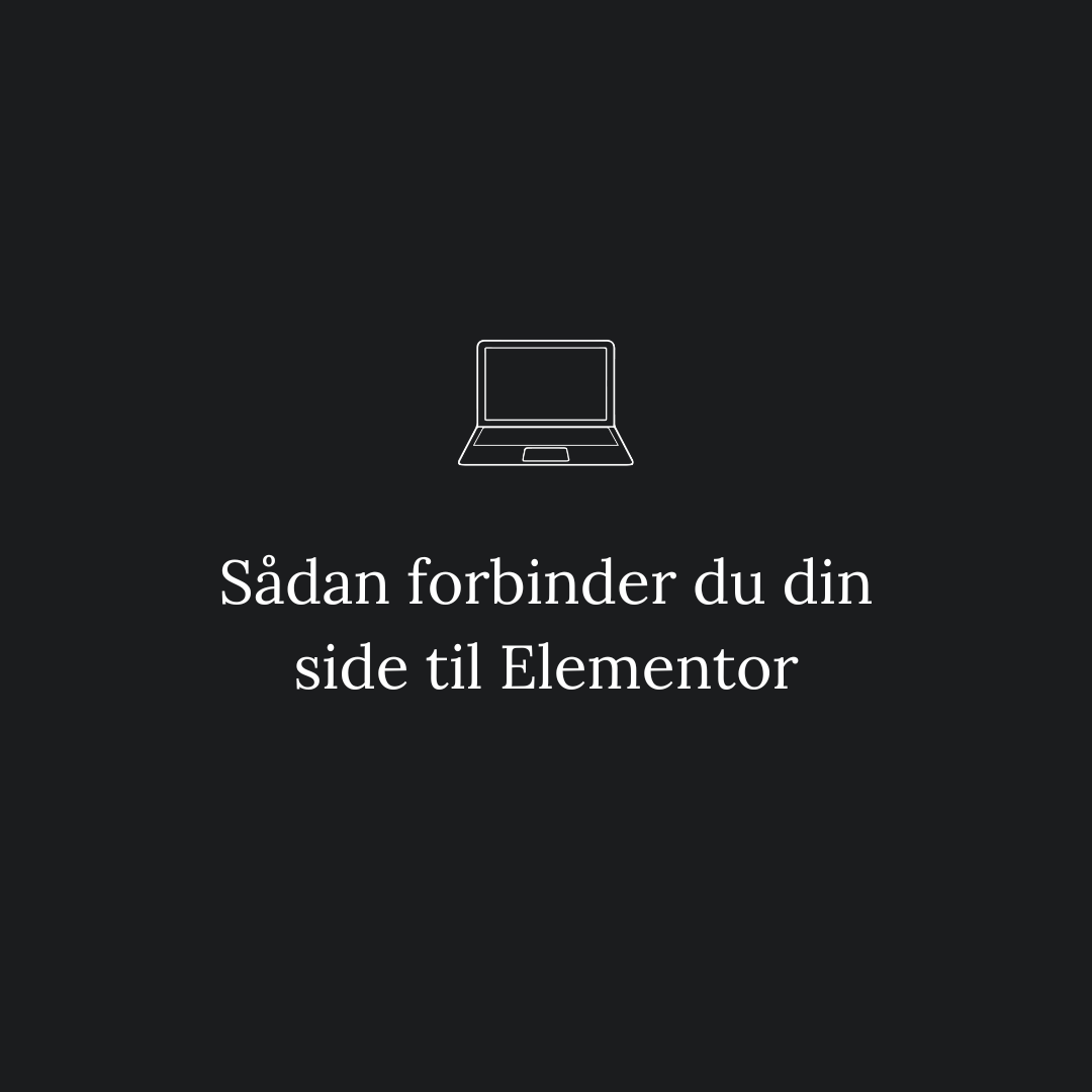 Sådan forbinder du din side til Elementor